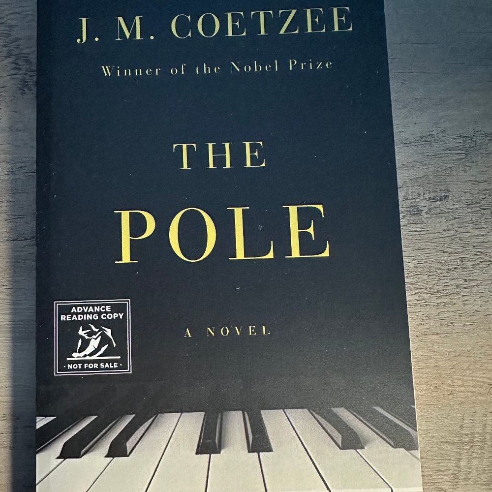 The Pole: A Novel  By J. M. Coetzee ARC (Advance Reader's Copy)